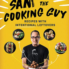 VIEW EPUB 📒 Sam the Cooking Guy: Recipes with Intentional Leftovers by  Sam Zien [EB