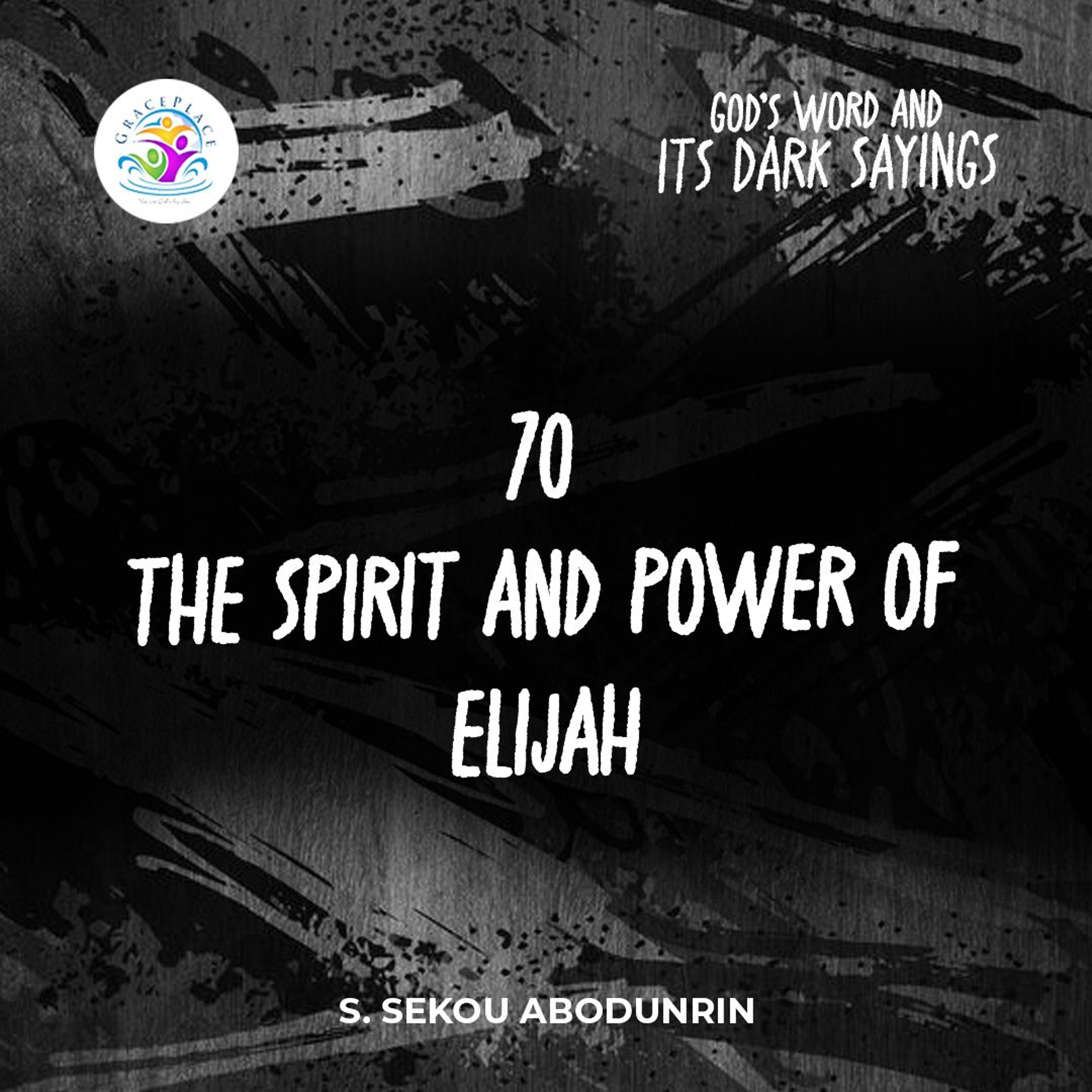 The Spirit And Power of Elijah (SA241111) episode artwork