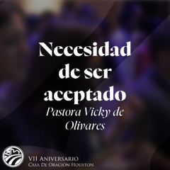 03 | Vicky de Olivares | Necesidad de ser aceptado | 06/07/2025