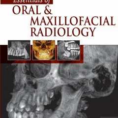 READ [PDF] Essentials Of Oral & Maxillofacial Radiology