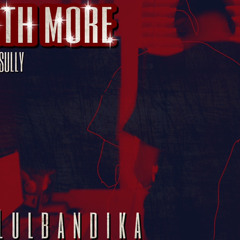 LulBandika -Worth More [ prod. by DJ Sully ]