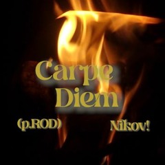 Carpe Diem (p.ROD)
