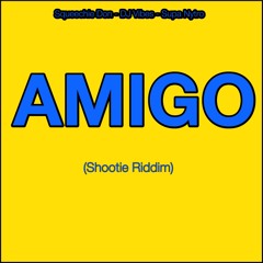 Amigo (Shootie Riddim)