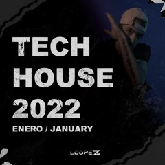 Tech House Sessions 2022 @ loopez.music
