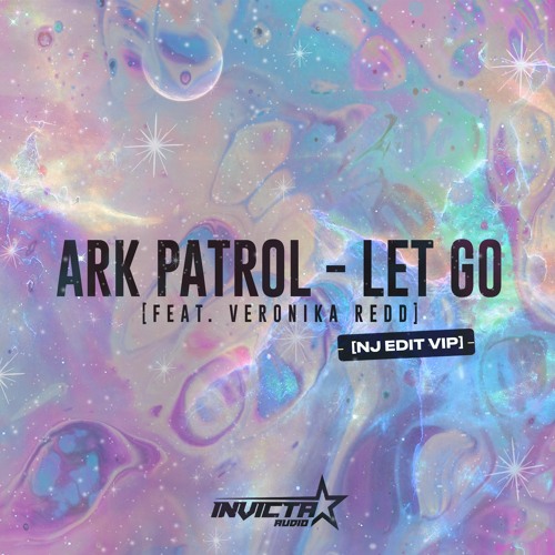 Ark Patrol - Let Go [NJ Edit VIP] (Free Download)