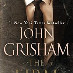 READ [EBOOK EPUB KINDLE PDF] The Firm: A Novel (The Firm Series) by  John Grisham 📒