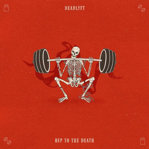 DEADLYFT - Rep to the Death
