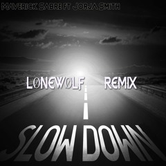 Maverick Sabre - Slow Down Feat. Jorja Smith (LØNEWØLF Remix)