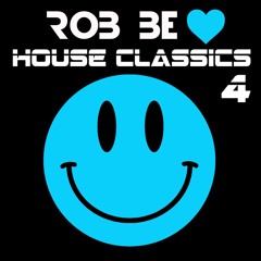 Rob Be ♥ House Classics 4