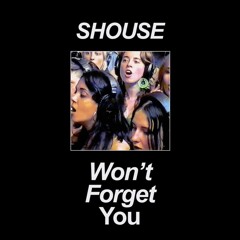 Shouse - Won't Forget You (R3WIRE Extended Remix)