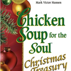 READ⚡[PDF]✔ Chicken Soup for the Soul Christmas Treasury: Holiday Stories to War