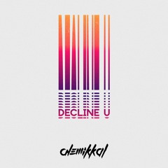 Chemikkal - Decline U