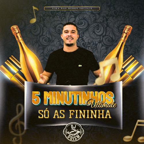 5 MINUTINHOS ULTIMATE - SÓ AS FININHAS