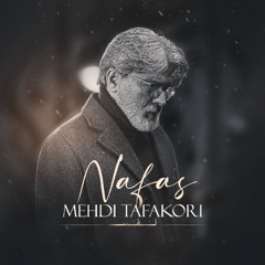 Mehdi Tafakori - Nafas
