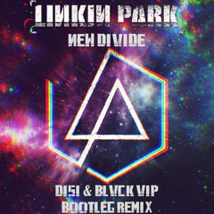 Linkin Park - New Divide - (DISI & BLACK VIP BOOTLEG REMIX)
