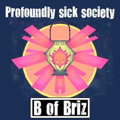 Profoundly sick society