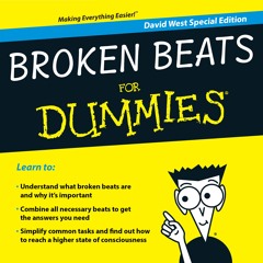 Broken Beats For Dummies
