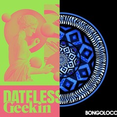 Geekin' x Bongoloco