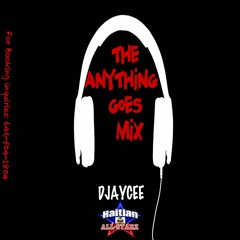 The Anything Goes MIX - DJayCee