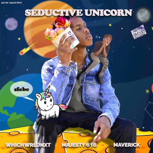 Seductive Unicorn (ft Majesty 616, Maverick)