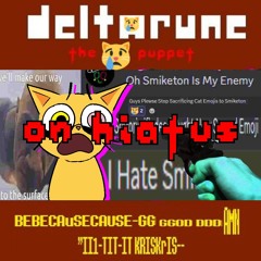 (on hiatus 😿)[Deltarune: The 😼 Puppet] - BEBECAuSECAUSE-GG GGOD DDDAMN"IT1-TIT-IT KRISKrIS