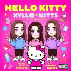 Hello Kitty (ft. Yung Warlock, Xavier)