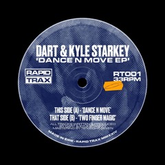 DART & Kyle Starkey - Dance N Move [RT001]