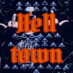 “HELL TOWN”