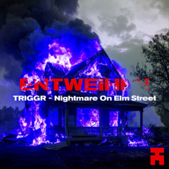 Premiere: TRIGGR - Nightmare On Elm Street [NTWH032]