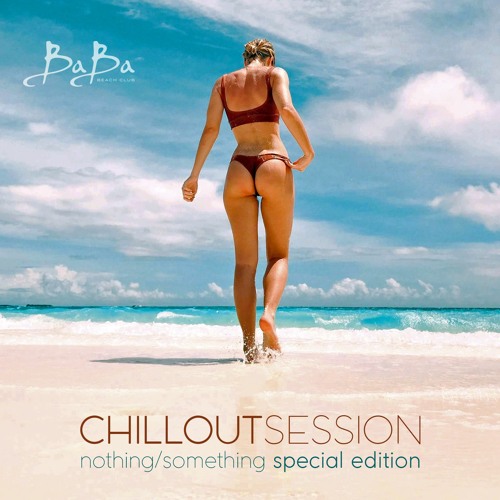 Chillout session | Nothing/something special edition