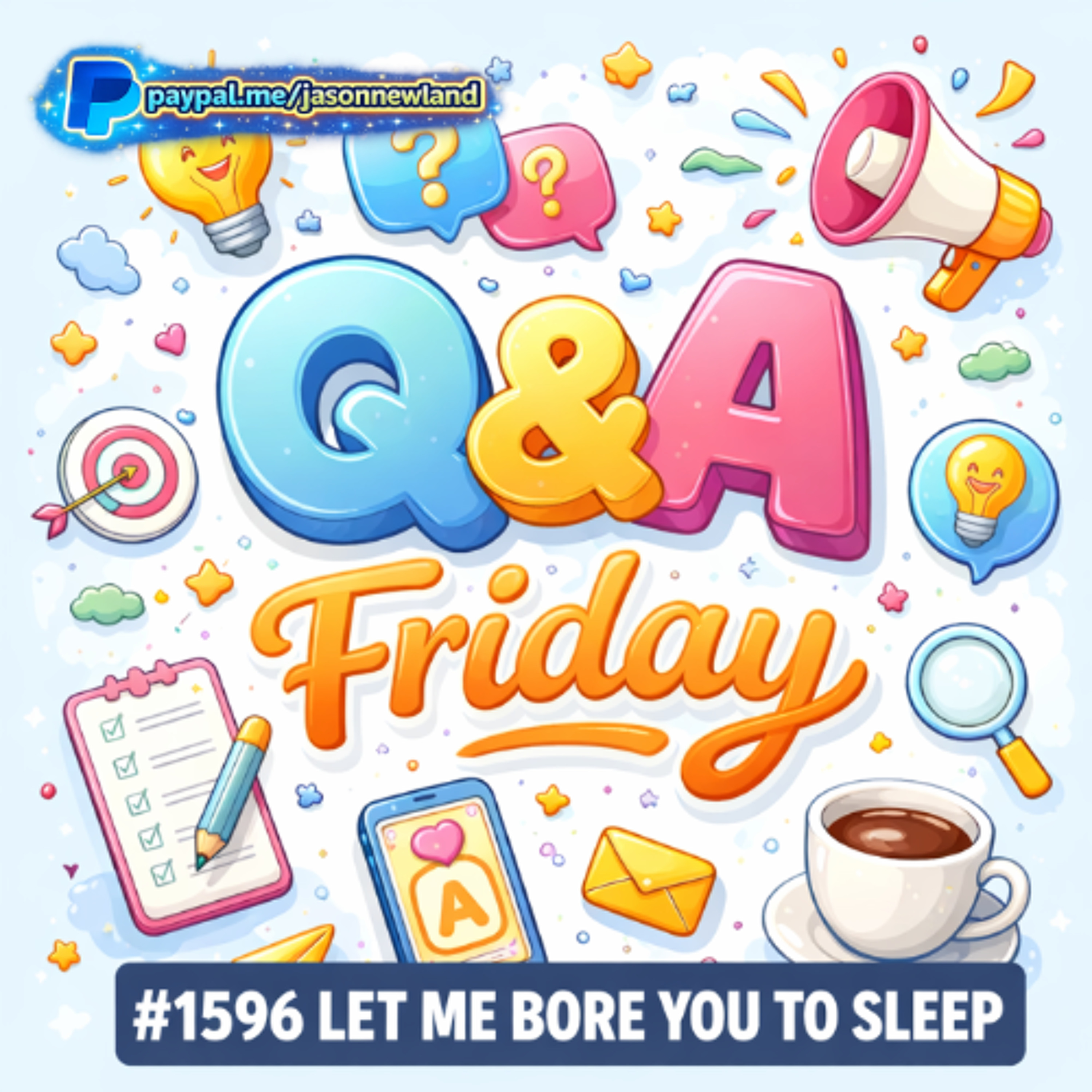 (Overnight  Music) Q&A Friday  #1596 Let me bore you to sleep  Jason Newland  18th April 2026