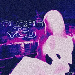 CLOSE TO YOU (ac)