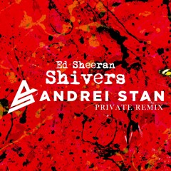 Ed Sheeran - Shivers (Andrei Stan Preview)