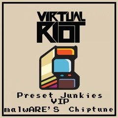 Virtual Riot -  Preset Junkies VIP (malwARE'S Chiptune)8bits