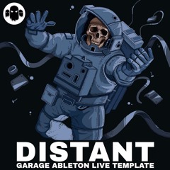 DISTANT // Garage Ableton Live 10 Template