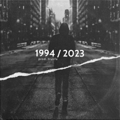 1994/2023 (prod. trulife)