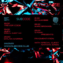 Fonik - Fragmentation on Subcode.club - Mar 24 2023 - Special Guest Nathan Jones