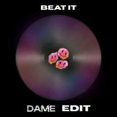 Beat It (Dame Edit)
