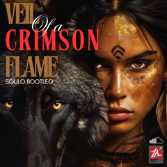 Veil of a Crimson Flame (Soulo Bootleg)