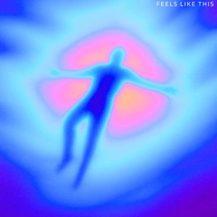 Feels Like This
