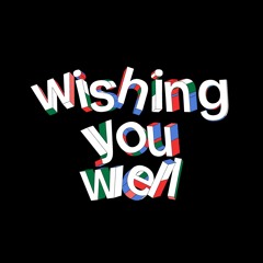 wishing you well (w/neoprada)