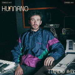 TTRadio 041 - HUMANO