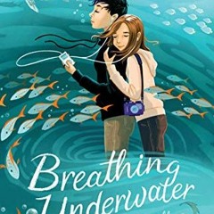 [View] PDF EBOOK EPUB KINDLE Breathing Underwater by  Sarah Allen 💖