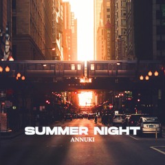 Annuki - Summer Night