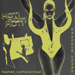 HEATED CUNTELECTUAL (vin1c0st4 mashup)