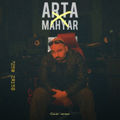 Arta x Mahyar - Pas Bemon Ba Man  (Cover Version)