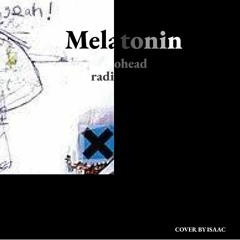 melatonin (radiohead cover)