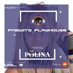 PNGWN's PLAYhouse VOL. 9 feat. PÖLINA