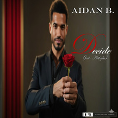 Decide (feat. Aishyla)