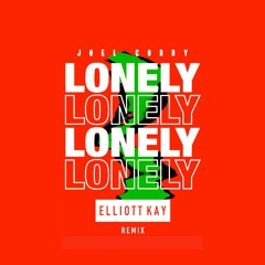 Lonely - Joel Corry (Elliott Kay Remix) [Free Download]